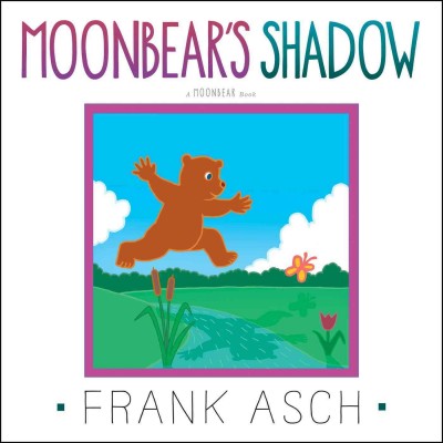 Moonbear's shadow : a Moonbear book / Frank Asch