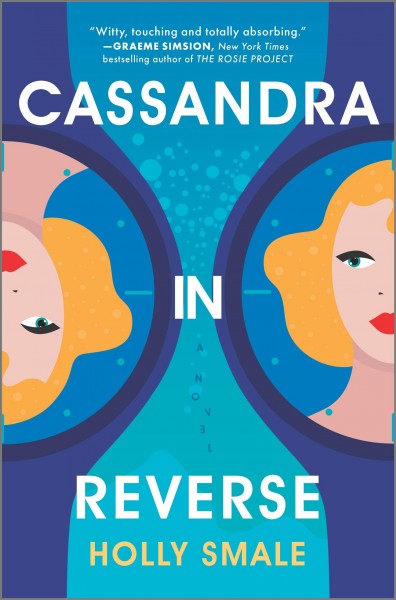 Cassandra in reverse / Holly Smale.