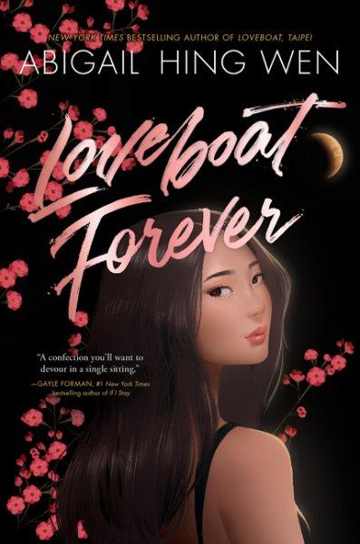 Loveboat forever / Abigail Hing Wen.