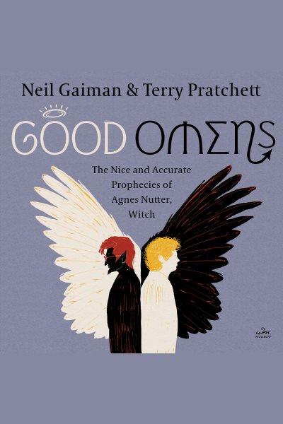 Good omens [electronic resource] / Neil Gaiman and Terry Pratchett.