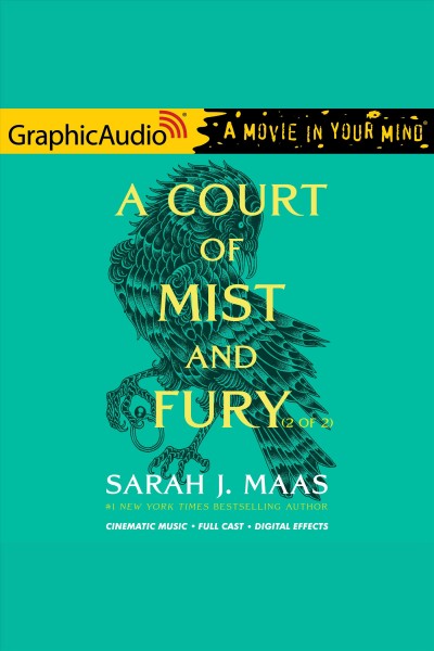 A court of mist and fury (2 of 2) [dramatized adaptation] [electronic resource] / Sarah J. Maas.