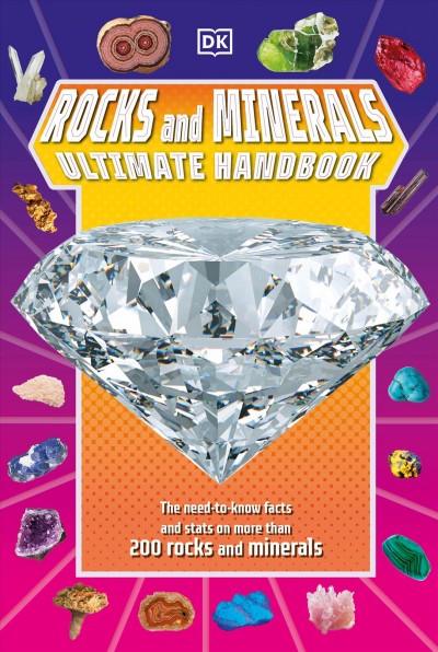 Rocks and minerals ultimate handbook / written by Dr. Devin Dennie.