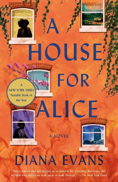 A house for Alice : a novel / Diana Evans.