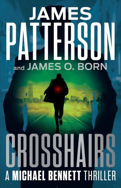 Crosshairs [electronic resource]. James Patterson.