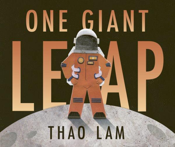 One giant leap / written and illustrated by Thao Lam.