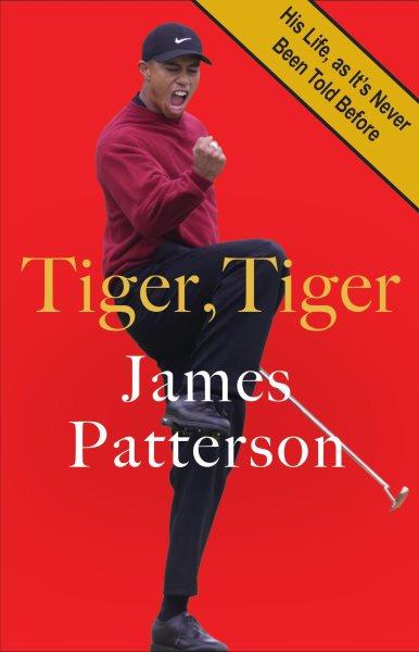 Tiger, Tiger : The Untold Story of the G. O. A. T..