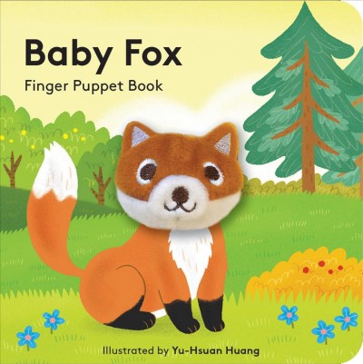 Baby Fox : finger puppet book / illustrated by Yu-Hsuan Huang.