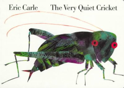 The very quiet cricket / Eric Carle.