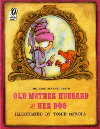 The comic adventures of Old Mother Hubbard and her dog / illustrated by Tomie de Paola.