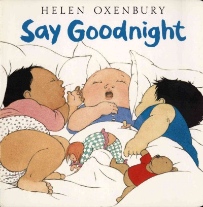 Say goodnight / Helen Oxenbury.
