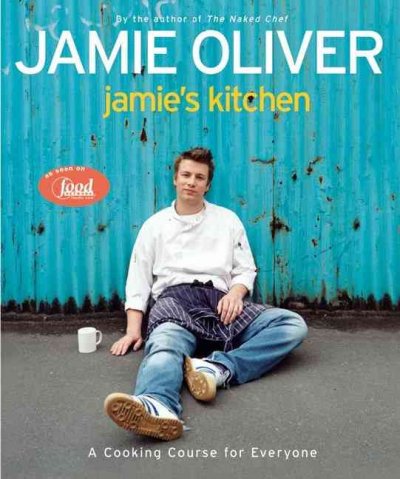 Jamie's kitchen : a cooking course for everyone / Jamie Oliver.