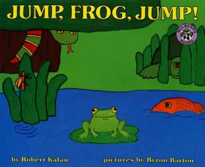 Jump, frog, jump! / by Robert Kalan ; pictures by Byron Barton.