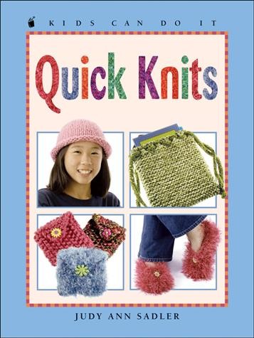 Quick knits / written by Judy Ann Sadler ; illustrated by Esperança Melo.