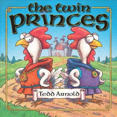 The twin princes / Tedd Arnold.