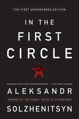 In the first circle : a novel / Aleksandr I. Solzhenitsyn ; translated by Harry T. Willetts.