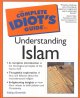 Go to record Complete idiot's guide to understanding Islam /, The.