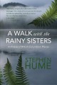 A walk with the rainy sisters : in praise of British Columbia's places  Cover Image
