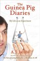 The guinea pig diaries my life as an experiment  Cover Image