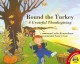 Round the turkey ; a grateful Thanksgiving  Cover Image