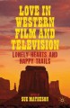 Love in western film and television : lonely hearts and happy trails  Cover Image