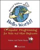 Go to record Hello world! :  computer programming for kids and other be...