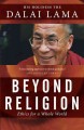 Beyond religion : ethics for a whole world  Cover Image