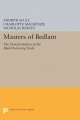 Masters of Bedlam the Transformation of the Mad-Doctoring Trade. Cover Image