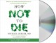 How not to die discover the foods scientifically proven to prevent and reverse disease  Cover Image