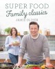 Super food family classics  Cover Image