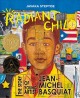 Radiant child : the story of young artist Jean-Michel Basquiat  Cover Image