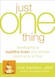 Just one thing : developing a Buddha brain one simple practice at a time  Cover Image