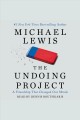 The undoing project : a friendship that changed our minds  Cover Image