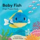 Baby Fish : finger puppet book  Cover Image