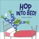Hop into bed!  Cover Image