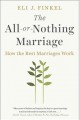 Go to record The all-or-nothing marriage : how the best marriages work