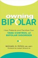 Owning bipolar : how patients and families can take control of bipolar disorder  Cover Image