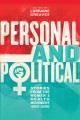 Personal and political : stories from the women's health movement 1960-2010  Cover Image