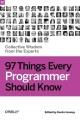 97 things every programmer should know : collective wisdom from the experts  Cover Image