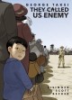 They called us enemy / written by George Takei, Justin Eisinger & Steven Scott ; art by Harmony Becker. Cover Image