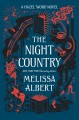 The night country : a Hazel Wood novel  Cover Image