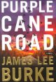 Purple Cane Road : v. 11 : Dave Robicheaux Series  Cover Image