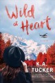 Wild at heart : a novel  Cover Image