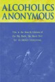 Go to record Alcoholics Anonymous : the story of how many thousands of ...